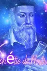 la prophétie de Nostradamus